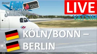 🔴++ LIVE ++🔴 🛫 KÖLN/BONN (EDDK) - BERLIN (EDDB) 🛬 - Fenix A320 | VATSIM | [MSFS 2020]