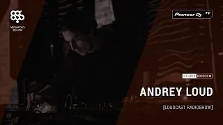 ANDREY LOUD  [ loudcast ] Megapolis 89.5 fm @ Pioneer DJ TV | Moscow