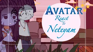 AVATAR TWOW React To Neteyam! | AU | - ComfortTeddy