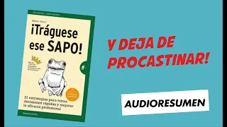 TRAGUESE ESE SAPO 🐸 Brian Tracy - RESUMEN del libro