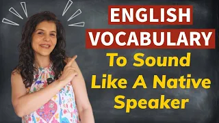 15 English Vocabulary To Sound Like A Native English Speaker | Improve Your Vocabulary | ChetChat