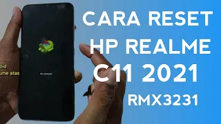 CARA RESET REALME C11 2021 RMX3231 |RESET HP REALME MUNCUL ROBOT ANDROID