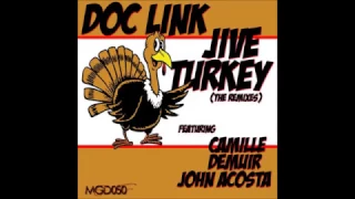 Doc Link (Jive Turkey) - Camilles Up Remix