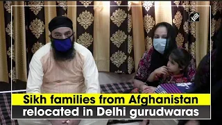 Sikh families from Afghanistan relocated in Delhi gurudwaras