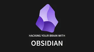 Hack Your Brain With Obsidian.md