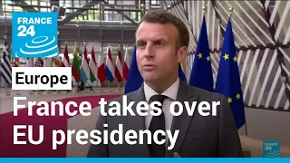 European council: France takes over EU presidency • FRANCE 24 English