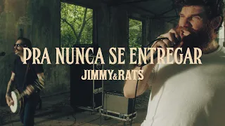 Jimmy & Rats - Pra Nunca se Entregar (Videoclipe Oficial)