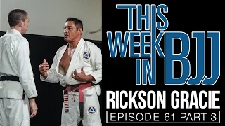 This Week In BJJ Episode 61 with Rickson Gracie Part 3 of 4