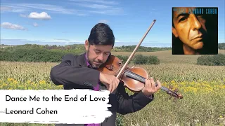 Dance Me to the End of Love (Leonard Cohen) played on the Violin