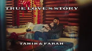 Tahir & Farah | True Love's Story
