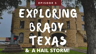 Ep 3 | Exploring Brady, Texas | Hail Storm in our RV | Antiques & Oddities