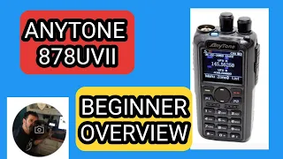 ANYTONE 878UVII Plus - Overview - Beginner