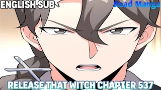 【《R.T.W》】Release that Witch Chapter 537 | Retribution and Repayment | English Sub