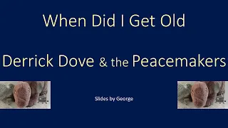 Derrick Dove and the Peacemakers   When Did I Get Old  KARAOKE