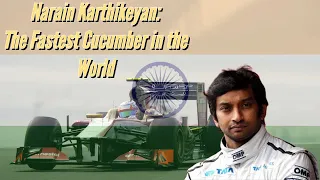 Narain Karthikeyan: The Fastest Cucumber in the World