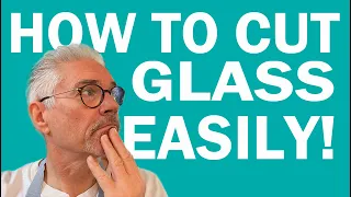 How to Cut Glass Easily for beginners