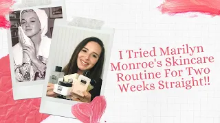 I TRIED MARILYN MONROE'S SKINCARE ROUTINE FOR TWO WEEKS STRAIGHT!!