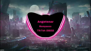 Angetenar - Rompasso 抖音热搜版  热播BMG Hot TikTok Douyin｜抖音