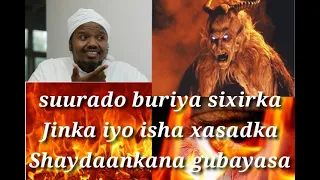 suurado buriya sixirka Jinka iyo isha xasadka Shaydaankana gubaya haddaad akhrido 313