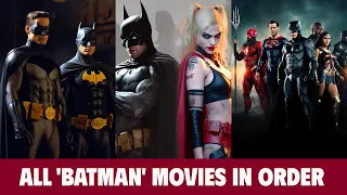 HOW TO WATCH BATMAN MOVIES IN ORDER