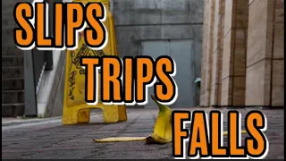 SLIPS, TRIPS, AND FALLS