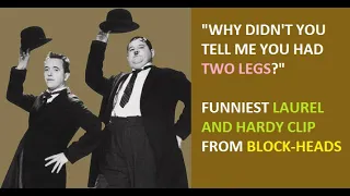 WHY DIDN'T YOU TELL ME YOU HAD TWO LEGS? ll LAUREL AND HARDY CLIP (BLOCK-HEADS) ll SCIENCE WITH SB