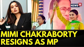 West Bengal News | TMC's Mimi Chakraborty Resigns As Lok Sabha MP Alleged 'Mental Torture' | News18