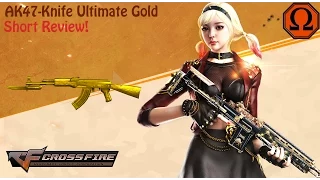 Crossfire Philippines - AK47-Knife Ultimate Gold (Short Review)