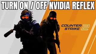 How to Enable / Disable NVIDIA Reflex in CS2 - NVIDIA Reflex Low Latency in Counter-Strike 2 #cs2