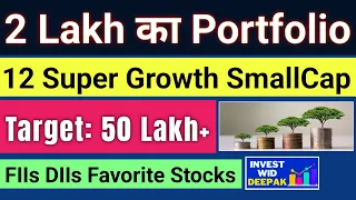 2 Lakh Rs Portfolio | 12 High Growth Small Cap Stocks To Buy Now | Best Small Cap Portfolio