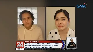 24 Oras: Shaira Diaz naiyak sa tuwa nang mapiling maging bida sa action-adventure series na 'Lolong'