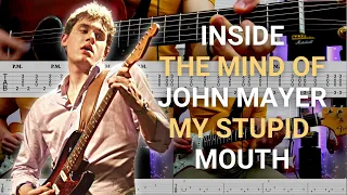 Inside The Mind of John Mayer | Episode 3 | How to Play My Stupid Mouth On Guitar | Full Tutorial