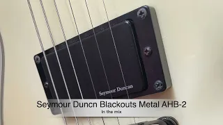 Seymour Duncan Blackouts Metal AHB-2 | This pickup rips m/