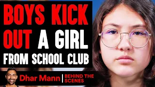 Boys KICK OUT GIRL From School Club (Behind The Scenes) | Dhar Mann Studios