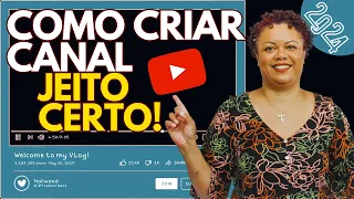 COMO CRIAR UM CANAL NO YOUTUBE EM 2024 DO JEITO CERTO - TUTORIAL COMPLETO INICIANTES - PC e Celular