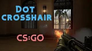 How to get a DOT CROSSHAIR in CS:GO [2020]