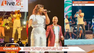 Concert des Patrons  Bile Didier, Asalfo, Onel Mala, Roseline  Layo font le show à l’hôtel Ivoire