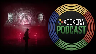 The XboxEra Podcast | LIVE | Episode 183 - "Sarah, Matt...Wakey Wakey"