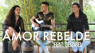 Amor Rebelde - João Moreno & Mariano feat: Geizibel