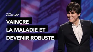 Joseph Prince - La force et la bonne santé selon Dieu | New Creation TV Français