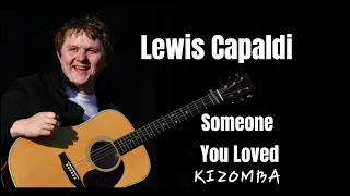 Kizomba - Someone You Loved_Lewis Capaldi Remix