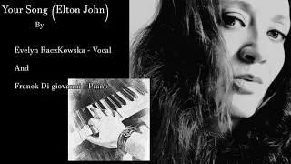 Your Song (Elton John) With   Evelyn RaczKowska - Audio -