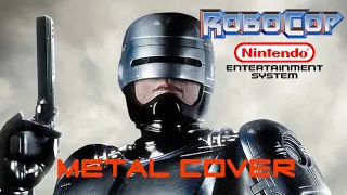 ROBOCOP TRYLOGY (ROBOCOP 3 NES Main Theme Metal Cover)