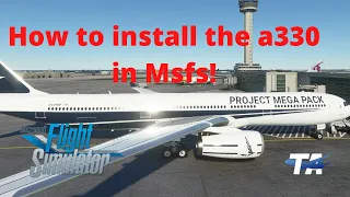 How to install the Freeware A330 into Microsoft Flight Simulator 2020/PMP2020