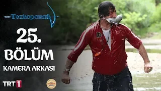 Tozkoparan - 25. Bölüm Kamera Arkası