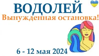 ВОДОЛЕЙ ♒ 6-12 май 2024 таро гороскоп на неделю/ прогноз/ круглая колода таро,5 карт + совет👍