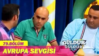 Güldür Güldür Show 79.Bölüm - Avrupa Sevgisi