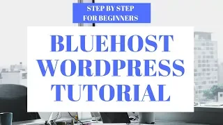 Bluehost WordPress Tutorial For Beginners Step By Step 2023