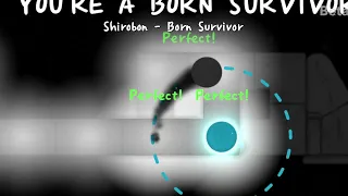 Shirobon - Born Survivor (ADOFAI)