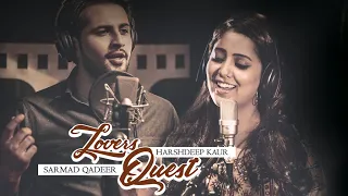 LOVERS QUEST - OFFICIAL VIDEO - SARMAD QADEER & HARSHDEEP KAUR